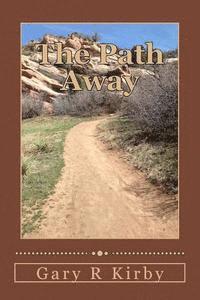 Gary R. Kirby - The Path Away, Häftad. Tillgänglighet: Lägg i varukorg