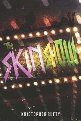 Kristopher Rufty - The Skin Show, Häftad. Tillgänglighet: Lägg i varukorg