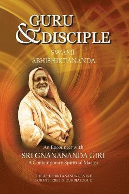 Swami Atmananda Udasin - Guru and Disciple: An Encounter with Sri Gnanananda Giri, a Contemporary Spiritual Master, Häftad. Tillgänglighet: Lägg i varukorg