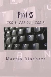 Martin Rinehart - Pro CSS: CSS 1, CSS 2.1 and CSS 3, Häftad