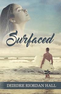 Deirdre Riordan Hall - Surfaced, Häftad. Tillgänglighet: Lägg i varukorg