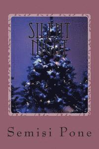 Semisi Pone - Silent Night: ...a tale for Christmas..., Häftad. Tillgänglighet: Lägg i varukorg