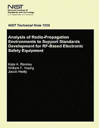 William F. Young, Jacob Healy - Analysis of Radio-Propagation Environments to Support Standards Development for RF-Based Electronic Safety Equipment, Häftad. Tillgänglighet: Lägg i varukorg