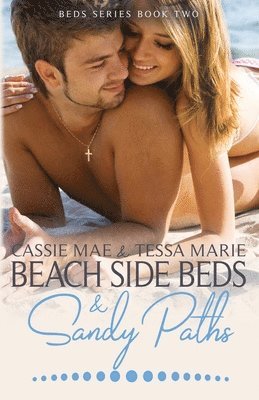 Tessa Marie, Cassie Mae - Beach Side Beds and Sandy Paths, Häftad. Tillgänglighet: Lägg i varukorg