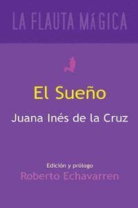 Juana Ines de La Cruz, Roberto Echavarren - El sueno, Häftad. Tillgänglighet: Lägg i varukorg