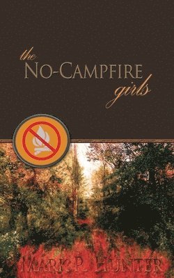 Mark R Hunter, Emily Hunter - No-Campfire Girls, Häftad. Tillgänglighet: Lägg i varukorg