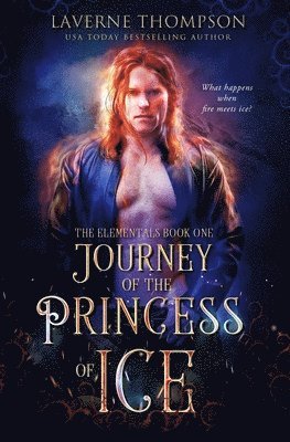 Laverne Thompson - Journey of the Princess of Ice- The Elementals, Häftad. Tillgänglighet: Lägg i varukorg