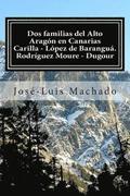 Dos familias del Alto Aragón en Canarias: Carilla - López de Baranguá Rodríguez Moure - Dugour