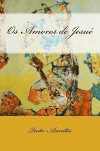 Quito Arantes - Os Amores de Jesué, Häftad. Tillgänglighet: Lägg i varukorg