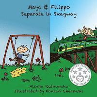 Alinka Rutkowska - Maya & Filippo Separate in Skagway, Häftad. Tillgänglighet: Lägg i varukorg