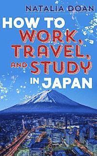 Natalia Doan - How to Work, Travel, and Study in Japan, Häftad