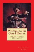 Welcome to the Grand illusion