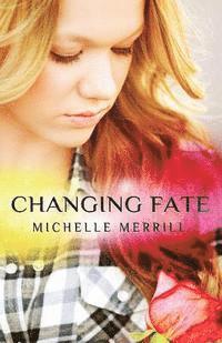 Michelle Merrill - Changing Fate, Häftad. Tillgänglighet: Lägg i varukorg