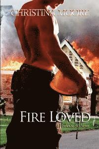 Christina Moore - Fire Loved, Häftad. Tillgänglighet: Lägg i varukorg