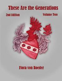Flora Von Roeder - These Are the Generations: A Biography of the von Roeder Family and its Role in Texas History, Häftad