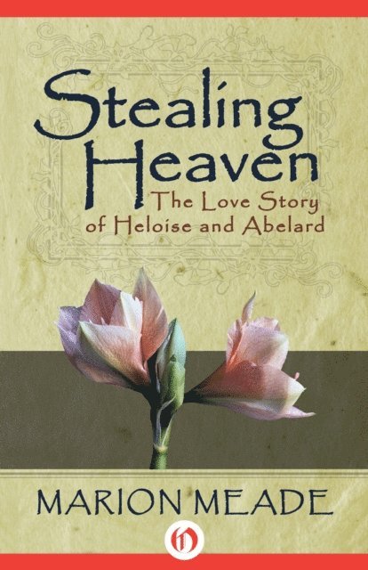 Marion Meade - Stealing Heaven, E-bok