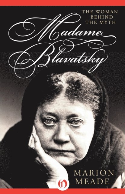 Marion Meade - Madame Blavatsky, E-bok