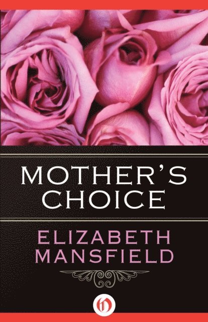 Elizabeth Mansfield - Mother's Choice, E-bok