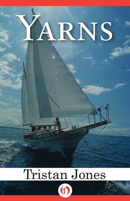 Tristan Jones - Yarns, E-bok