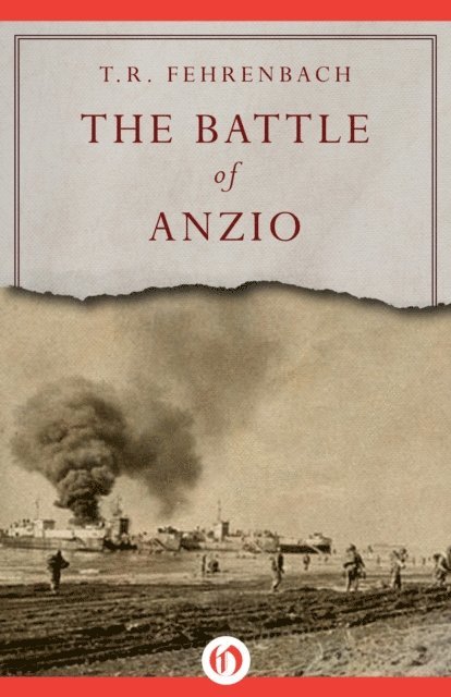 T. R. Fehrenbach - Battle of Anzio, E-bok