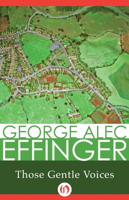 George Alec Effinger - Those Gentle Voices, E-bok