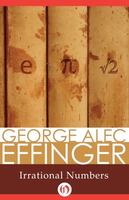 George Alec Effinger - Irrational Numbers, E-bok