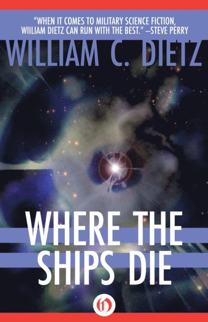 William C. Dietz - Where the Ships Die, E-bok