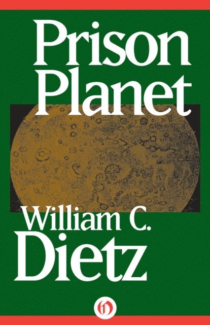 William C. Dietz - Prison Planet, E-bok