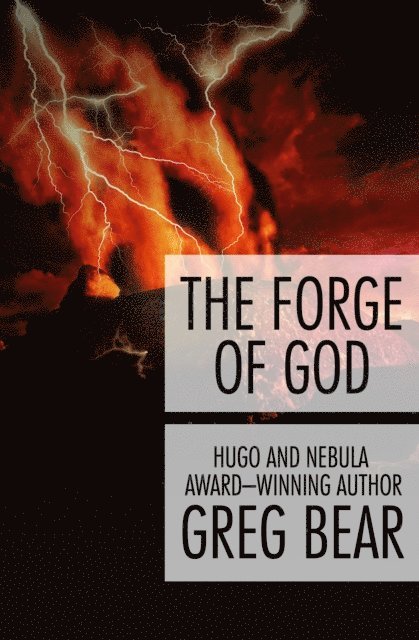 Greg Bear - Forge of God, E-bok
