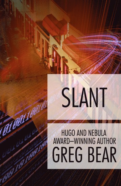 Greg Bear - Slant, E-bok