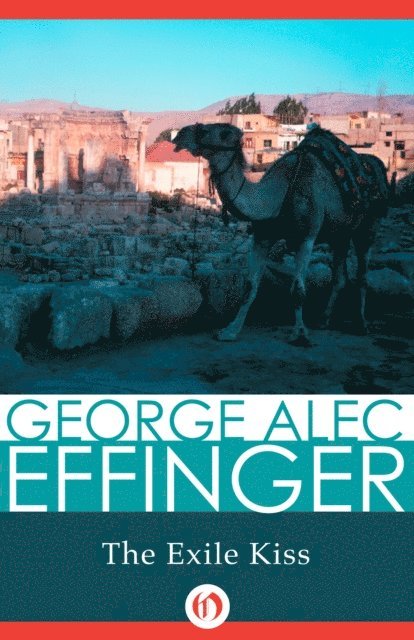 George Alec Effinger - Exile Kiss, E-bok