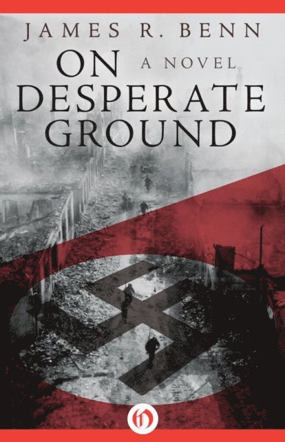 James R. Benn - On Desperate Ground, E-bok