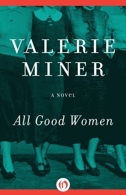 Valerie Miner - All Good Women, E-bok