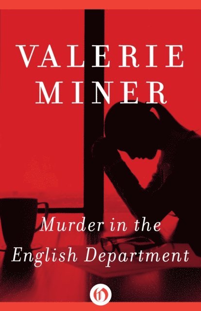 Valerie Miner - Murder in the English Department, E-bok