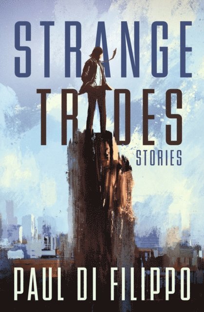 Paul Di Filippo - Strange Trades, E-bok