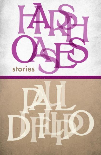Paul Di Filippo - Harsh Oases, E-bok