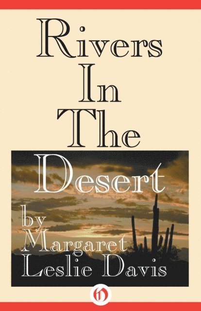 Margaret Leslie Davis - Rivers in the Desert, E-bok. Tillgänglighet: Lägg i varukorg