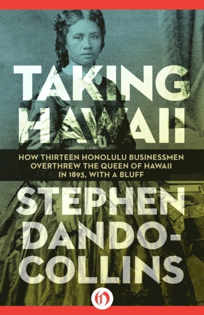Stephen Dando-Collins - Taking Hawaii, E-bok