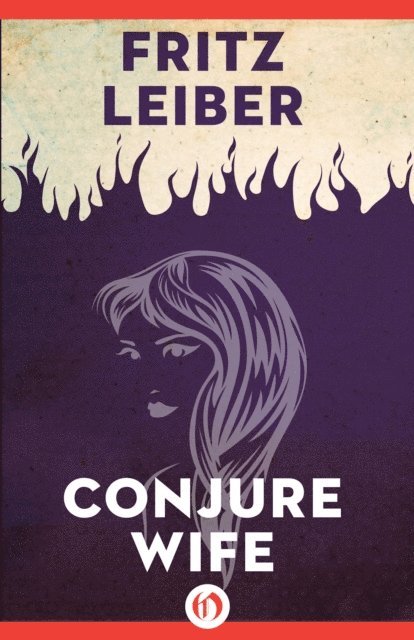 Fritz Leiber - Conjure Wife, E-bok