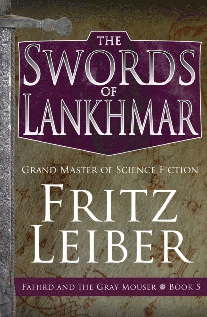 Fritz Leiber - Swords of Lankhmar, E-bok