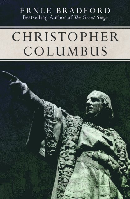 Ernle Bradford - Christopher Columbus, E-bok