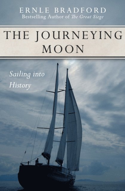 Ernle Bradford - Journeying Moon, E-bok