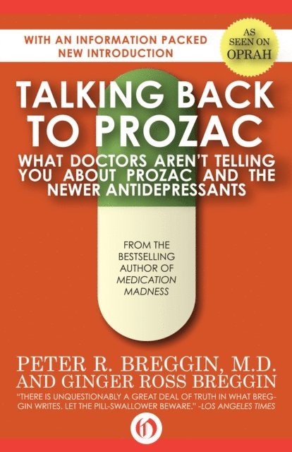 Ginger Ross Breggin, Peter R. Breggin - Talking Back to Prozac, E-bok