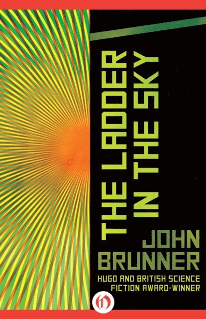 John Brunner - Ladder in the Sky, E-bok
