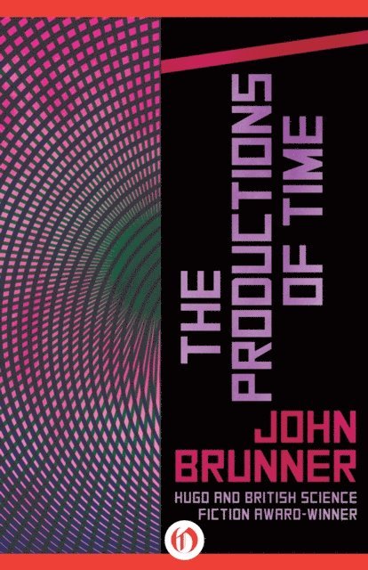 John Brunner - Productions of Time, E-bok
