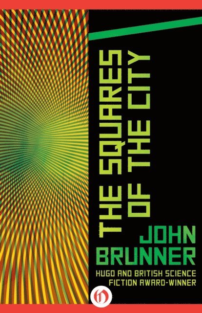 John Brunner - Squares of the City, E-bok