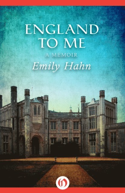 Emily Hahn - England to Me, E-bok