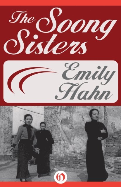 Emily Hahn - Soong Sisters, E-bok