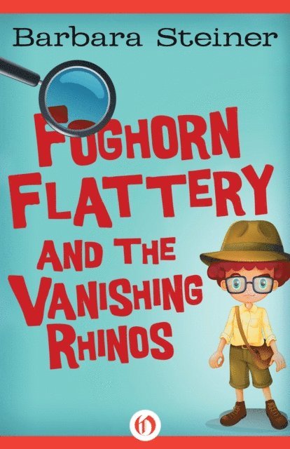 Barbara Steiner - Foghorn Flattery and the Vanishing Rhinos, E-bok
