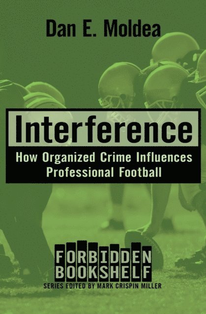 Dan E. Moldea, Mark Crispin Miller - Interference, E-bok
